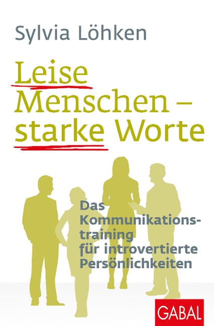 Leise Menschen - starke Worte - Sylvia Löhken