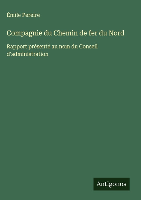Compagnie du Chemin de fer du Nord - Émile Pereire