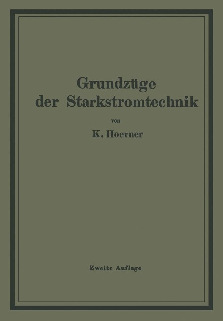 Grundzüge der Starkstromtechnik - K. Hoerner