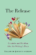 Cover-Bild zum Titel 'The Release' von 'Elizabeth Jarrett Andrew'