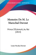 Cover-Bild zum Titel 'Memoire De M. Le Marechal Davout' von 'Louis Nicolas Davout'