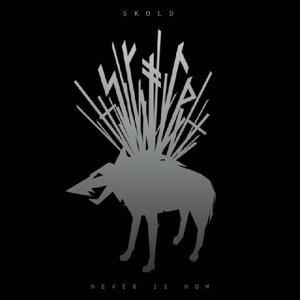 Never Is Now - Skold