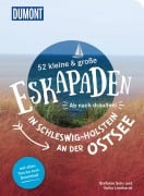 Cover-Bild zum Titel '52 kleine & große Eskapaden in Schleswig-Holstein an der Ostsee' von 'Stefanie Sohr'