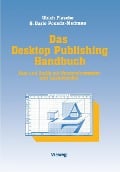 Cover-Bild zum Titel 'Das Desktop Publishing Handbuch' von 'Ulrich Flasche, German Dario Posada-Medrano'