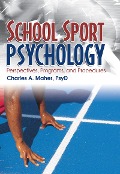 Cover-Bild zum Titel 'School Sport Psychology' von 'Charles A Maher'
