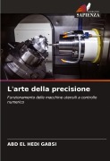 Cover-Bild zum Titel 'L'arte della precisione' von 'Abd El Hedi Gabsi'