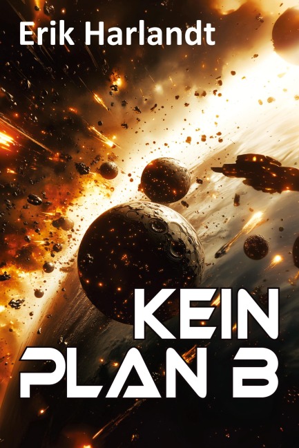 Kein Plan B - Erik Harlandt