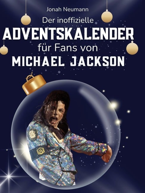 Der inoffizielle Adventskalender für Fans von Michael Jackson - Jonah Neumann