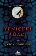 Yeniceri Agaci - Jason Goodwin