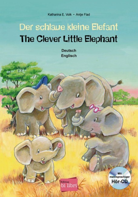 Der schlaue kleine Elefant - Katharina E. Volk, Antje Flad