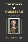 The Sayings of Rousseau - William Messer
