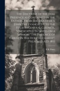 Cover-Bild zum Titel 'The Doctrine of the Real Presence as Contained in the Fathers, From the Death of S. John the Evangelist to the Fourth General Council, Vindicated in N' von 'Edward Bouverie Pusey'