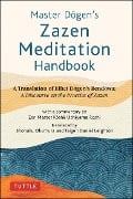 Cover-Bild zum Titel 'Master Dogen's Zazen Meditation Handbook' von 'Eihei Dogen'