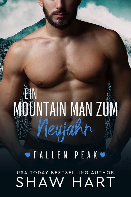 Ein Mountain Man zum Neujahr (Fallen Peak, #5) - Shaw Hart