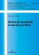 Cover-Bild zum Titel 'Die Krise der Gesellschaft ist eine Krise der Werte' von 'Marian Gruber'