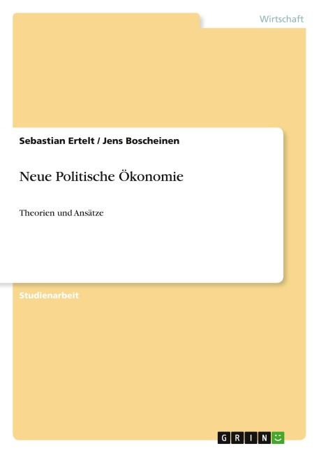 Neue Politische Ökonomie - Sebastian Ertelt, Jens Boscheinen