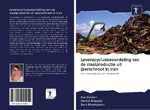 Levenscyclusbeoordeling van de staalproductie uit ijzerschroot in Iran - Ava Heidari, Hamid Boleydei, Sara Khoshyomn
