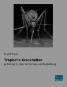 Cover-Bild zum Titel 'Tropische Krankheiten' von 'Rudolf Fisch'
