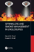 Cover-Bild zum Titel 'Sprinklers and Smoke Management in Enclosures' von 'Dalia E. E. Khalil, Essam E. Khalil'
