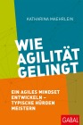  Wie Agilität gelingt