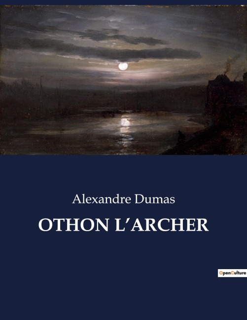 OTHON L'ARCHER - Alexandre Dumas