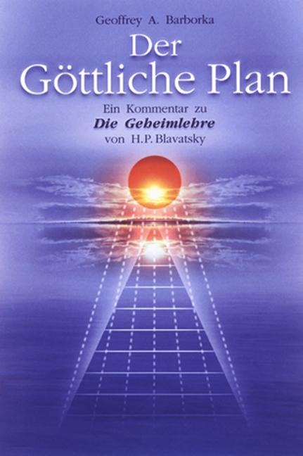 Der Göttliche Plan - Geoffrey A. Barborka