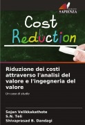 Cover-Bild zum Titel 'Riduzione dei costi attraverso l'analisi del valore e l'ingegneria del valore' von 'Sojan Velikkakathote, S. N. Teli, Shivaprasad B. Dandagi'