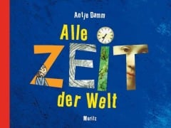 Cover-Bild zum Titel 'Alle Zeit der Welt' von 'Antje Damm'