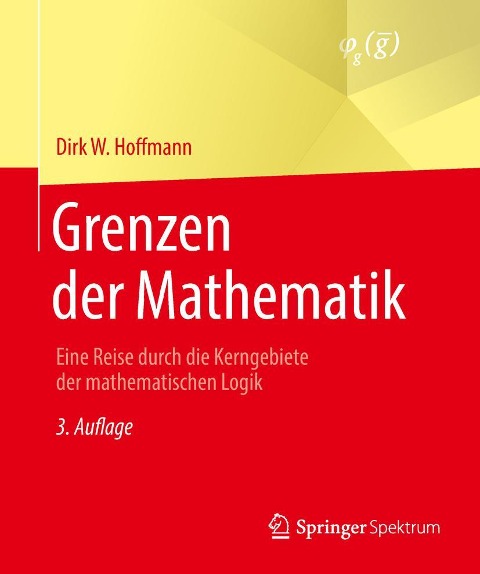 Grenzen der Mathematik - Dirk W. Hoffmann