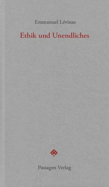 Ethik und Unendliches - Emmanuel Lévinas