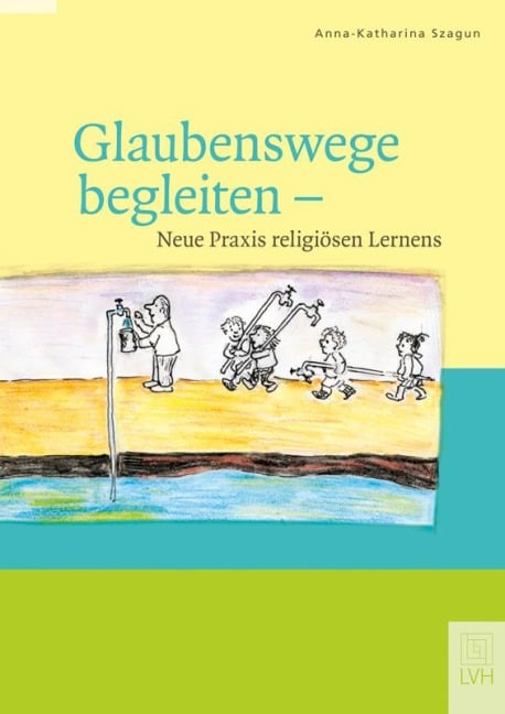 Glaubenswege begleiten - Anna-Katharina Szagun