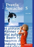 Praxis Sprache 5. Schülerband. Bayern - 