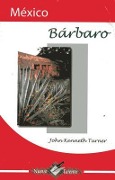 Cover-Bild zum Titel 'Mexico Barbaro' von 'John Kenneth Turner'