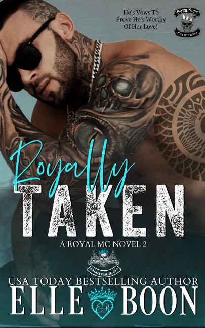 Royally Taken (Royal Sons MC, #2) - Elle Boon