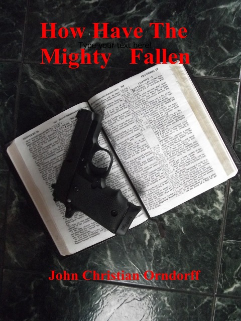 How Have the Mighty Fallen - John Orndorff