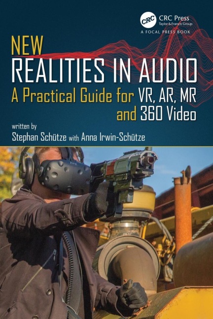 New Realities in Audio - Stephan Schütze, Anna Irwin-Schütze