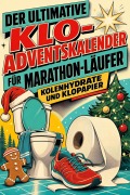 Cover-Bild zum Titel 'Der ultimative Klo-Adventskalender für Marathon-Läufer' von 'Lina Peters'