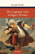 Cover-Bild zum Titel 'Die Legende vom heiligen Trinker' von 'Joseph Roth'