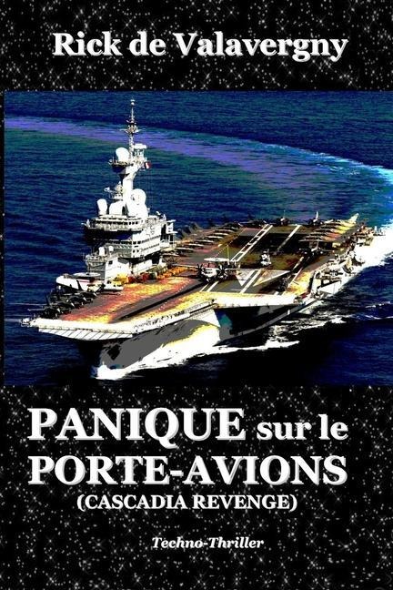 Panique sur le Porte-avions - Rick de Valavergny