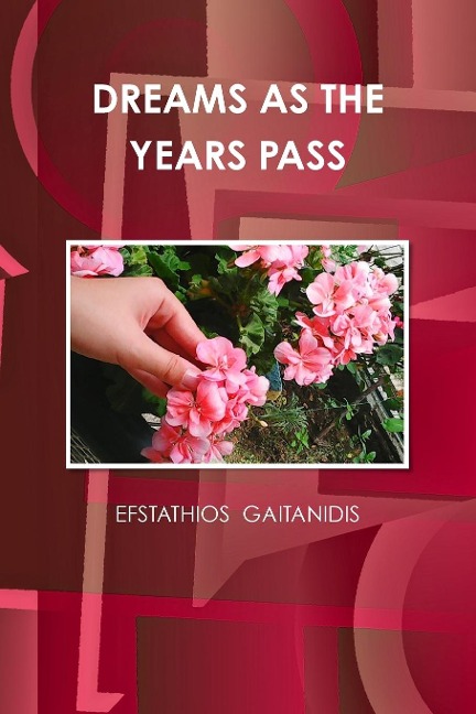 DREAMS AS THE YEARS PASS - Efsthios Gaitanidis