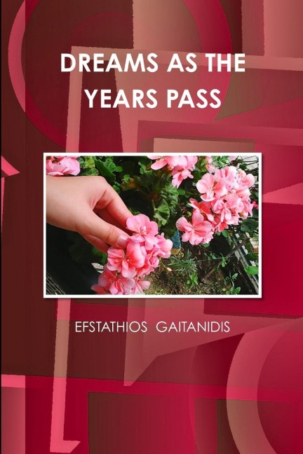 DREAMS AS THE YEARS PASS - Efsthios Gaitanidis