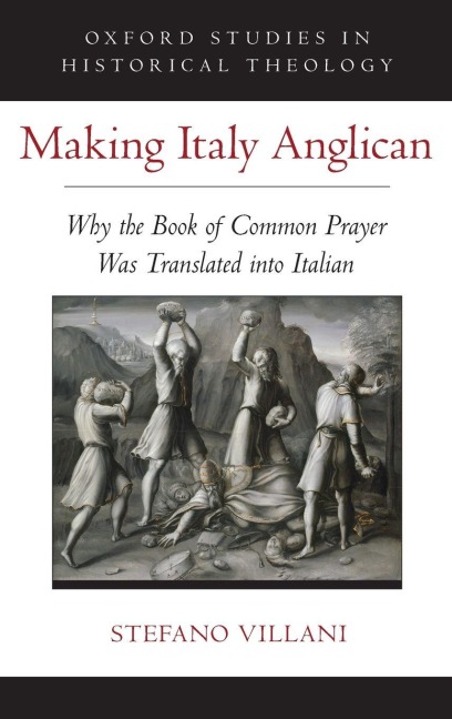 Making Italy Anglican - Stefano Villani