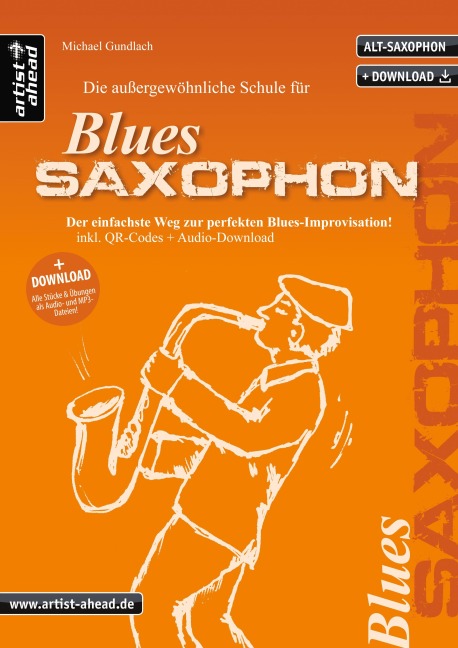 Die außergewöhnliche Schule für Blues-Saxophon (Altsaxophon) - Michael Gundlach
