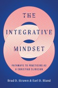 Cover-Bild zum Titel 'The Integrative Mindset' von 'Brad D. Strawn, Earl D. Bland'
