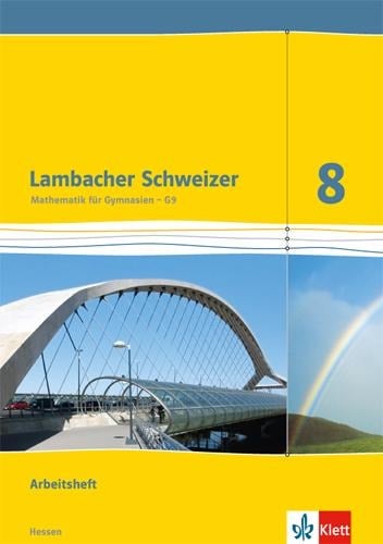 Lambacher Schweizer. 8. Schuljahr G9. Arbeitsheft plus Lösungsheft. Neubearbeitung. Hessen - 