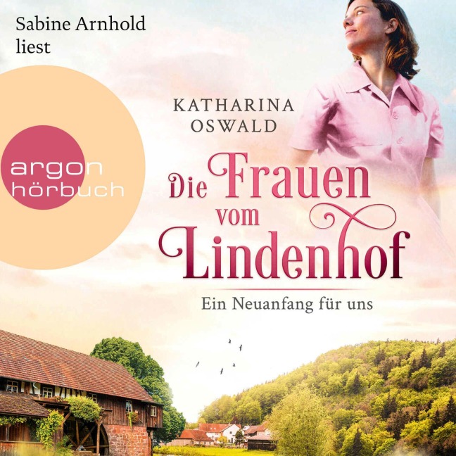 Die Frauen vom Lindenhof - Ein Neuanfang für uns - Katharina Oswald
