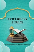 Kur'an'ı Nasıl Tefsir Etmeliyiz - Muhammad Naasiruddeen Al-Albaanee