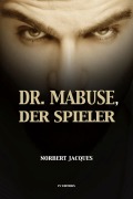 Dr. Mabuse, der Spieler - Norbert Jacques, Norbert Jacques