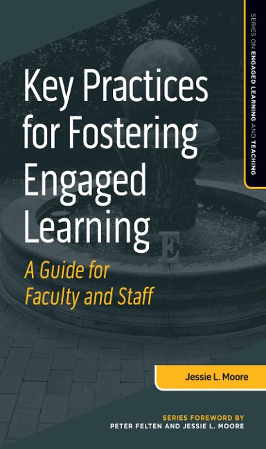 Key Practices for Fostering Engaged Learning - Jessie L. Moore