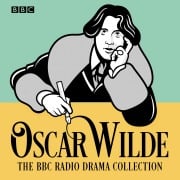 Cover-Bild zum Titel 'The Oscar Wilde BBC Radio Drama Collection' von 'Oscar Wilde'